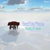 RELAX WORLD - Healing Piano Melody of Relax
